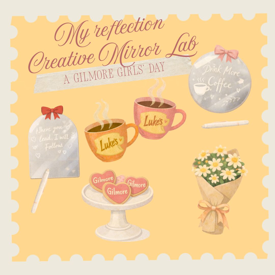 🎀 My Reflection - Mirror Creative Lab (TURNO 14:30-16:30)